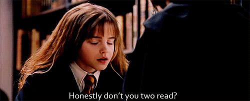 6a611c6a699e12f9e630b0ebaf872f12 hermione honestly dont you two read 1433748333