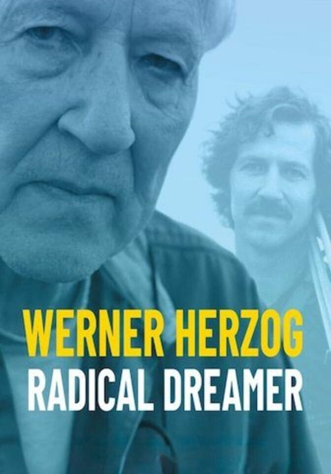 Werner Herzog: Radical Dreamer