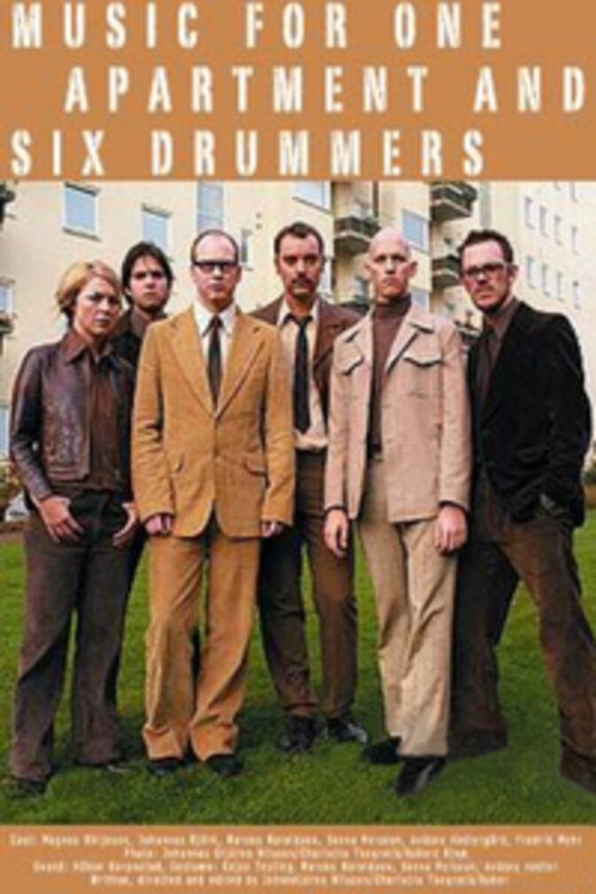 Music for One Apartment and Six Drummers