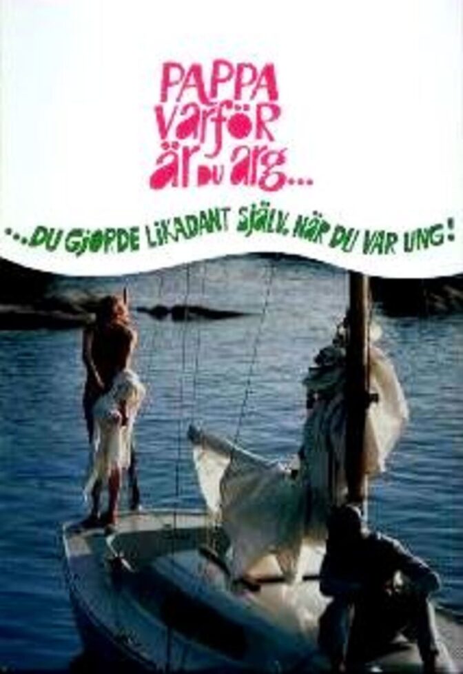 Pappa varför är du arg – du gjorde likadant själv när du var ung