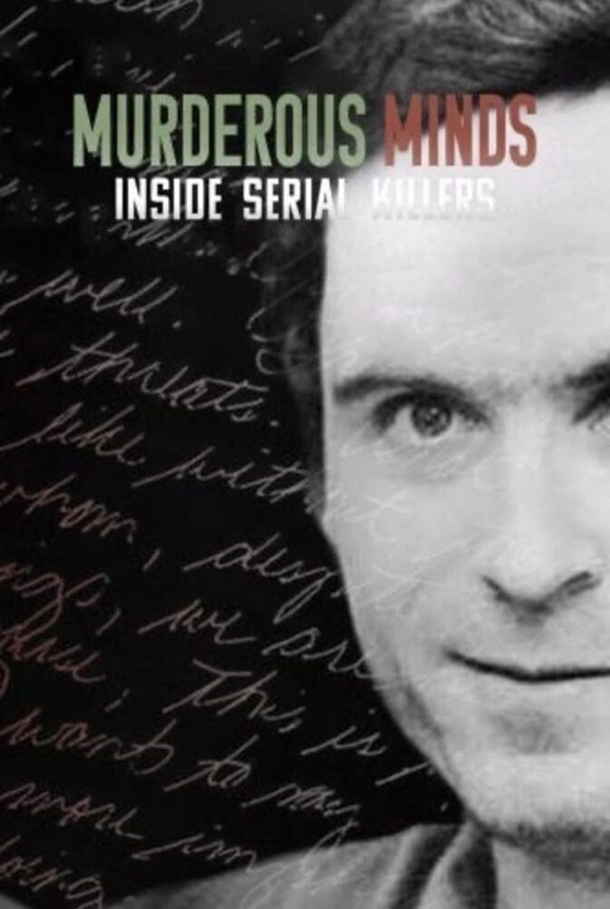 Murderous Minds: Inside Serial Killers
