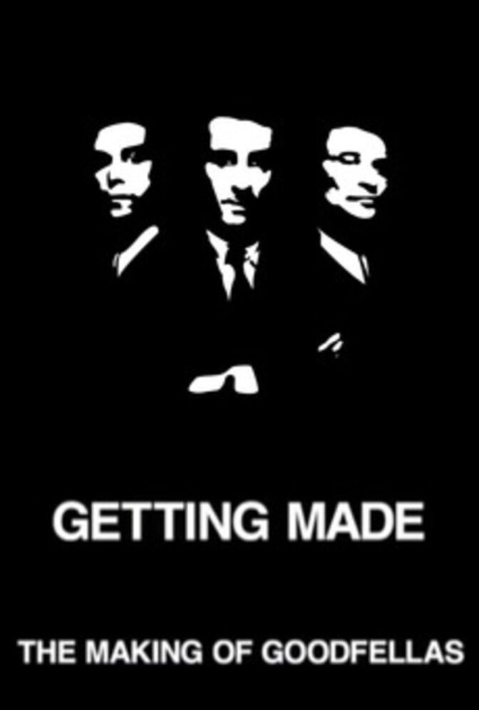 Getting Made: The Making of ’GoodFellas’