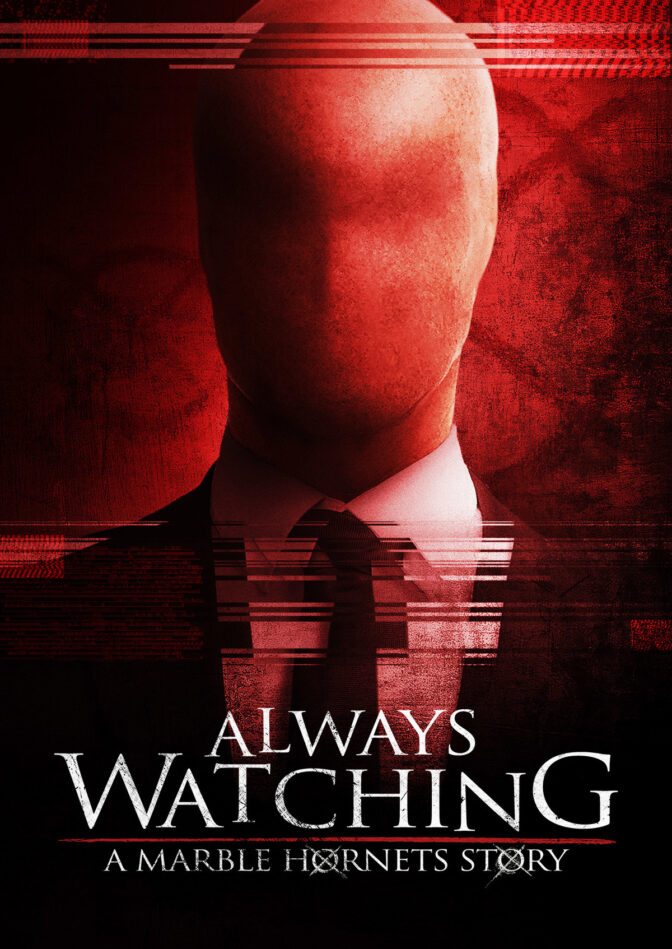 Always Watching: A Marble Hornets Story