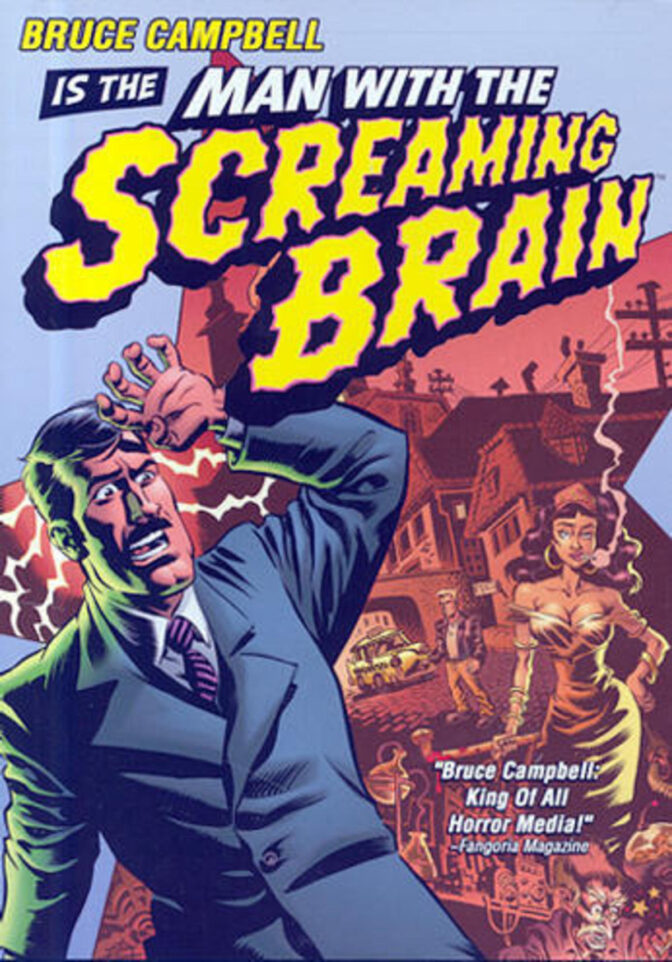 Man with the Screaming Brain