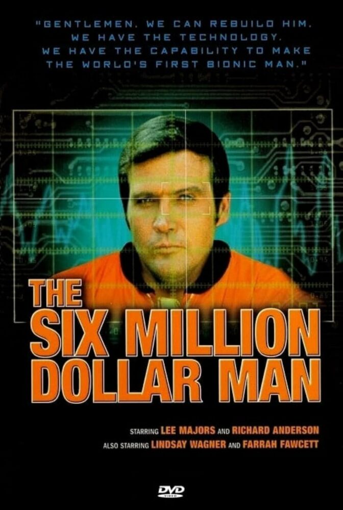 The Six Million Dollar Man