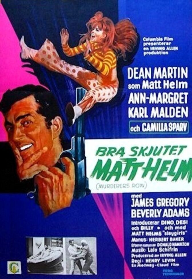 Bra skjutet Matt Helm!