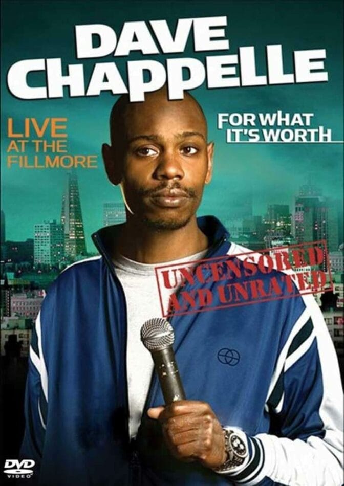 Dave Chappelle: For What It’s Worth