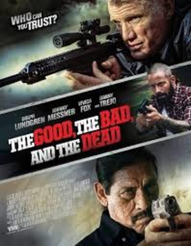 The Good, The Bad and the Dead
