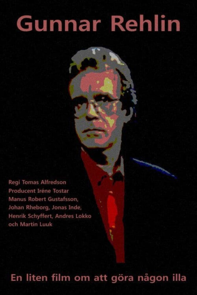 Gunnar Rehlin – En liten film om att göra någon illa