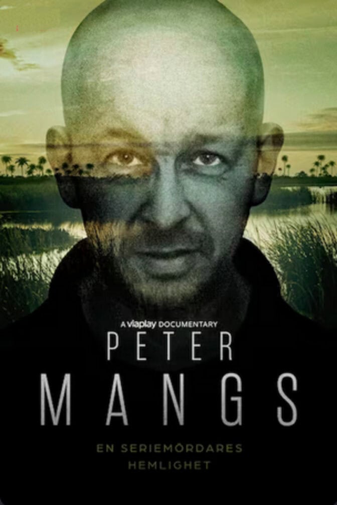 Peter Mangs – en seriemördares hemlighet