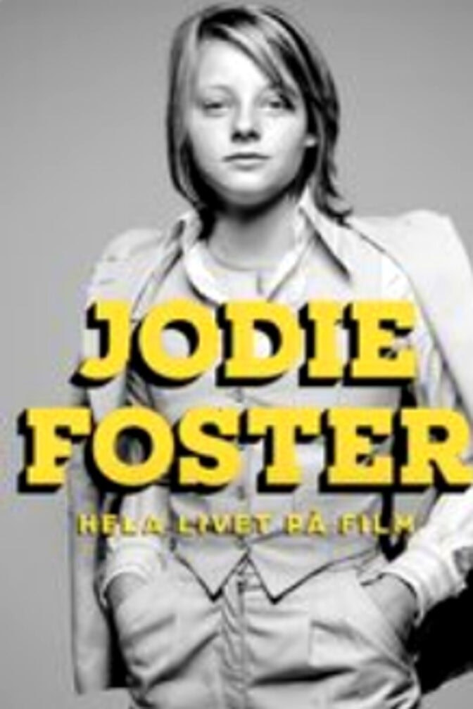 Jodie Foster – hela livet på film