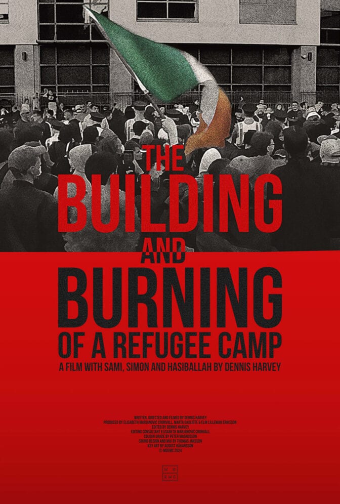 The Building and Burning of a Refugee Camp