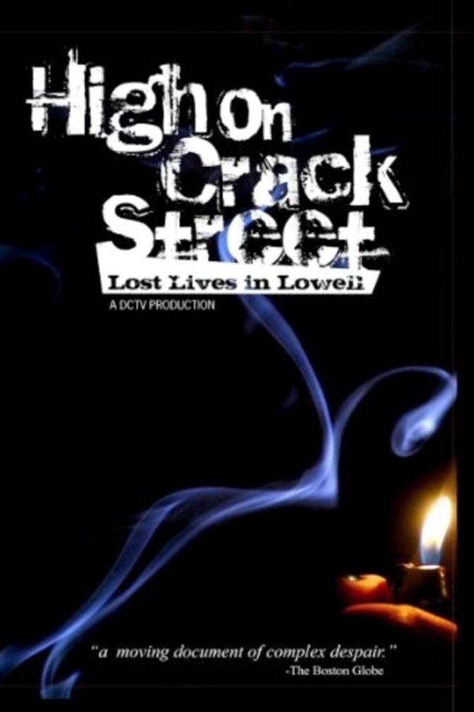High on Crack Street – Lost Lives in Lowell
