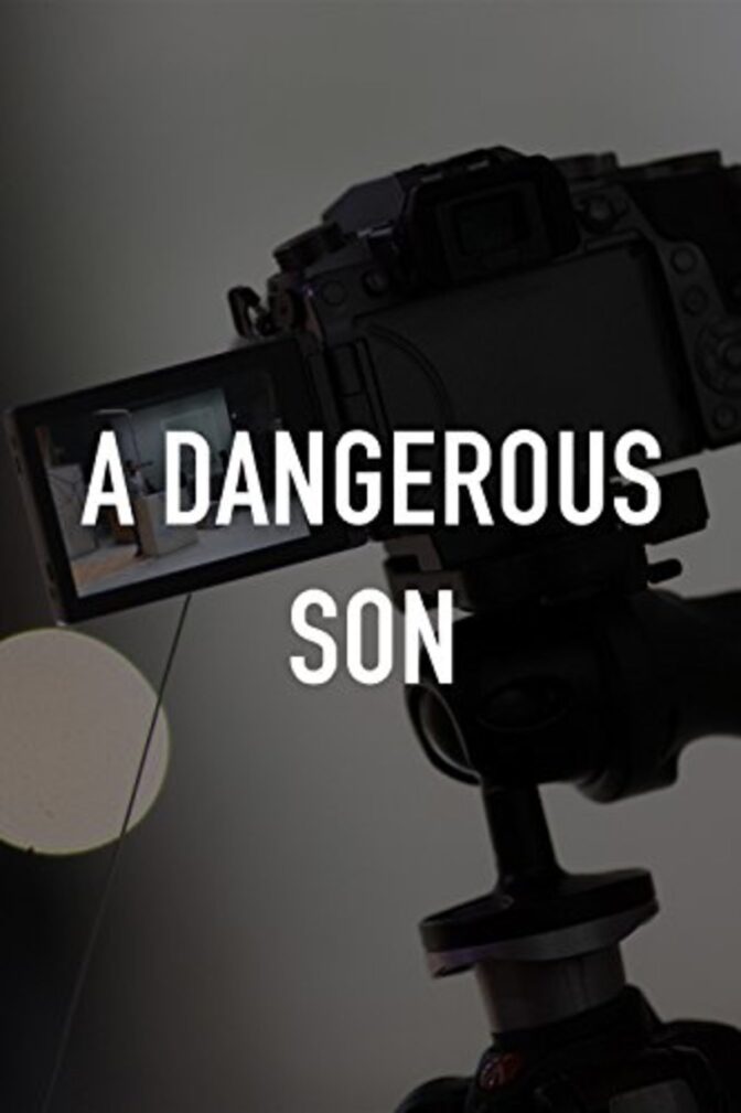 A Dangerous Son