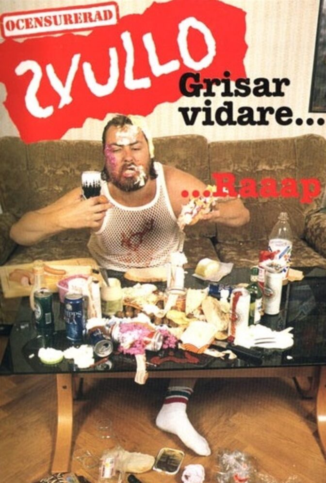 Svullo grisar vidare: En resa i fördärvet