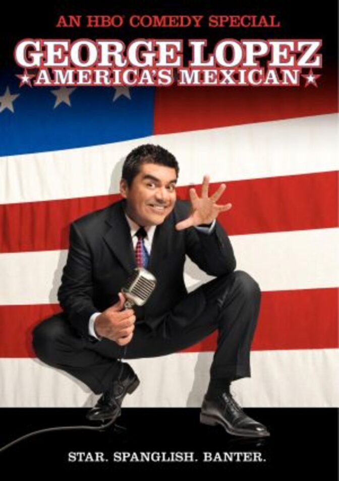 George Lopez: America’s Mexican