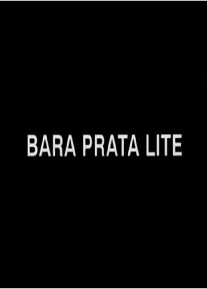 Bara prata lite