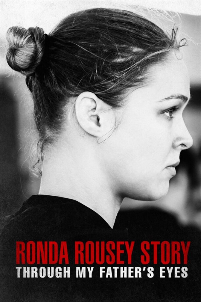 The Ronda Rousey Story: Through My Father’s Eyes