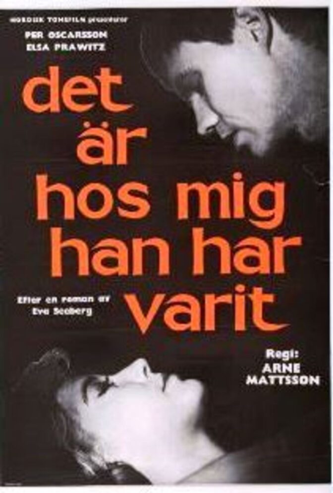 Det är hos mig han har varit