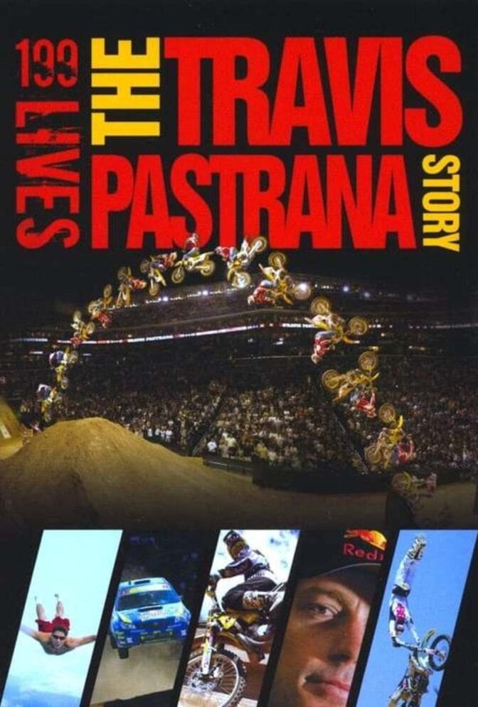 199 Lives: The Travis Pastrana Story