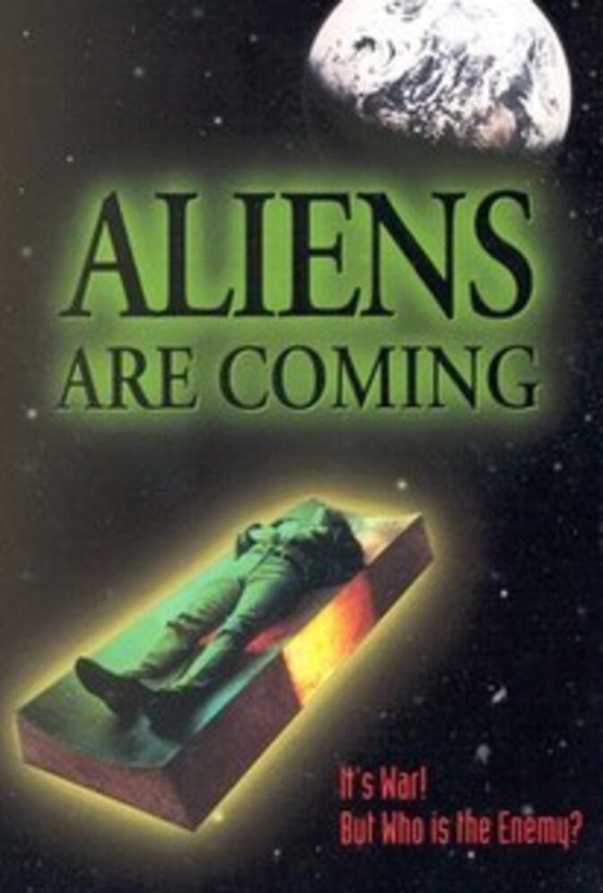 Aliens Are Coming