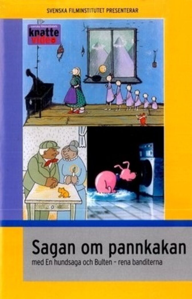 Sagan om pannkakan/En hundsaga/Bulten – rena banditerna