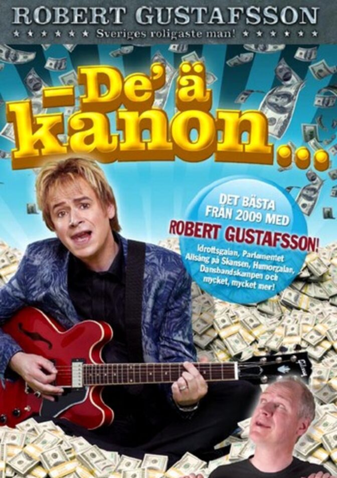 De’ ä kanon – Det bästa från 2009 med Robert Gustafsson