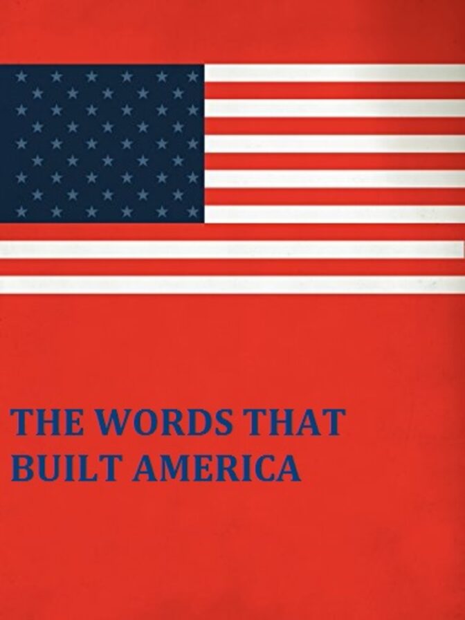 The Words That Built America