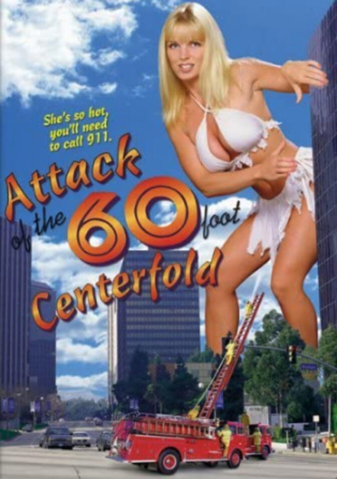 Attack of the 60 Foot Centerfolds