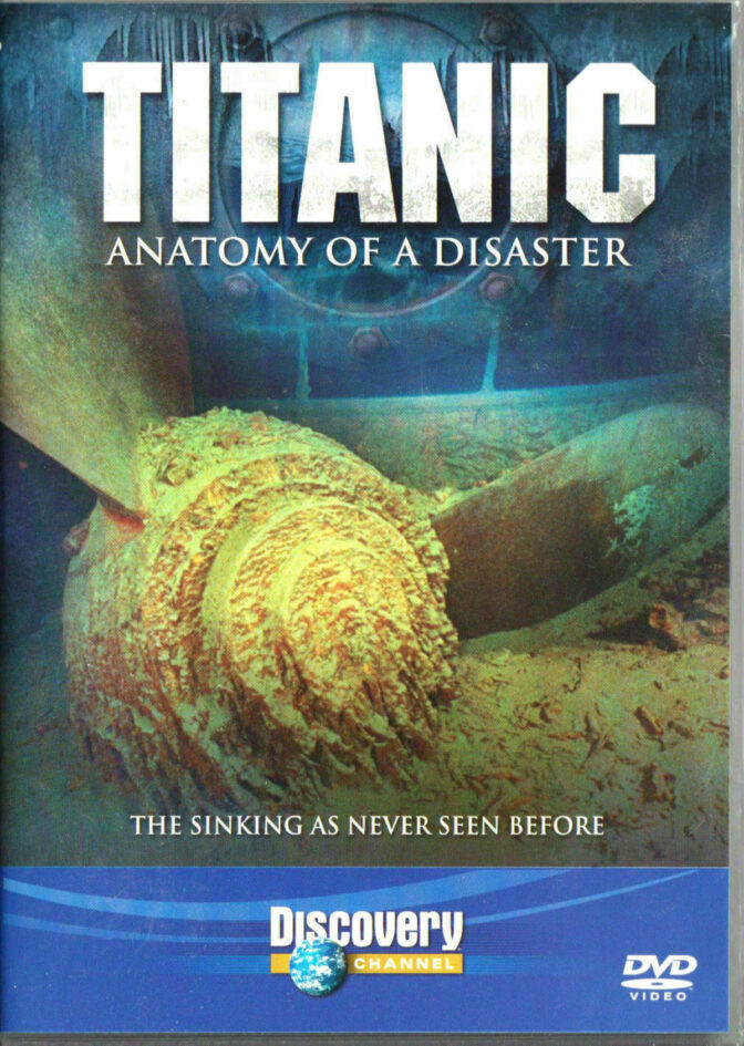 Titanic: Anatomy of a Disaster