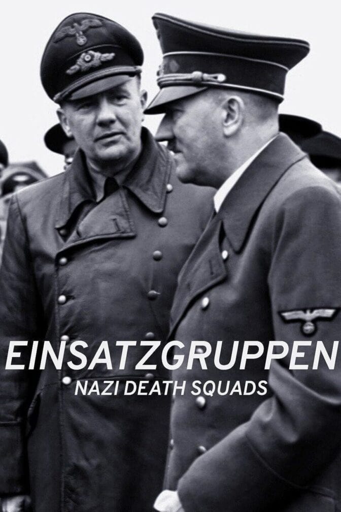 Einsatzgruppen: The Nazi Death Squads