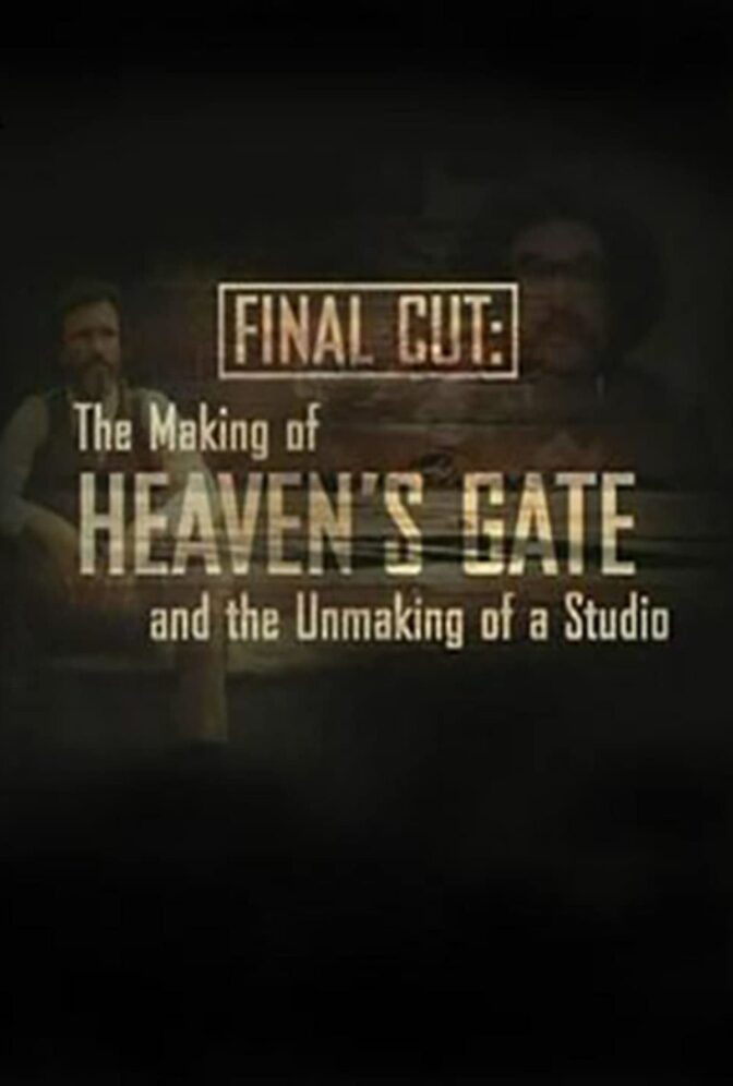 Final Cut: The Making and Unmaking of Heaven’s Gate