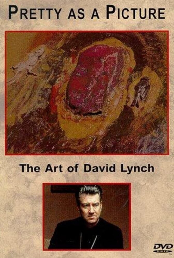 Pretty as a Picture: The Art of David Lynch