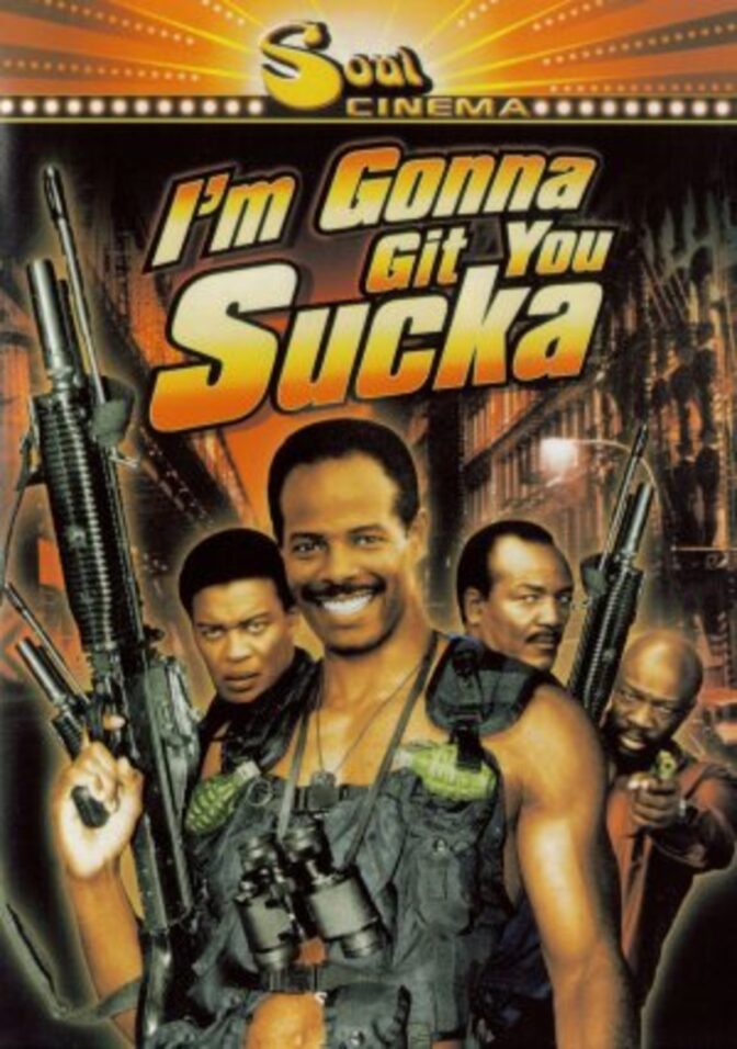 I´m Gonna Git You Sucka