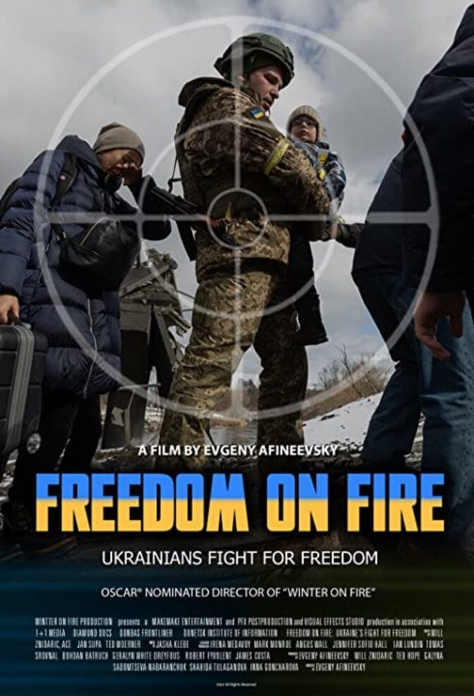 Freedom on Fire: Ukraine’s Fight for Freedom