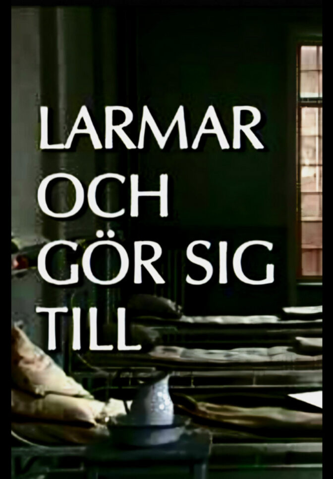 Larmar och gör sig till