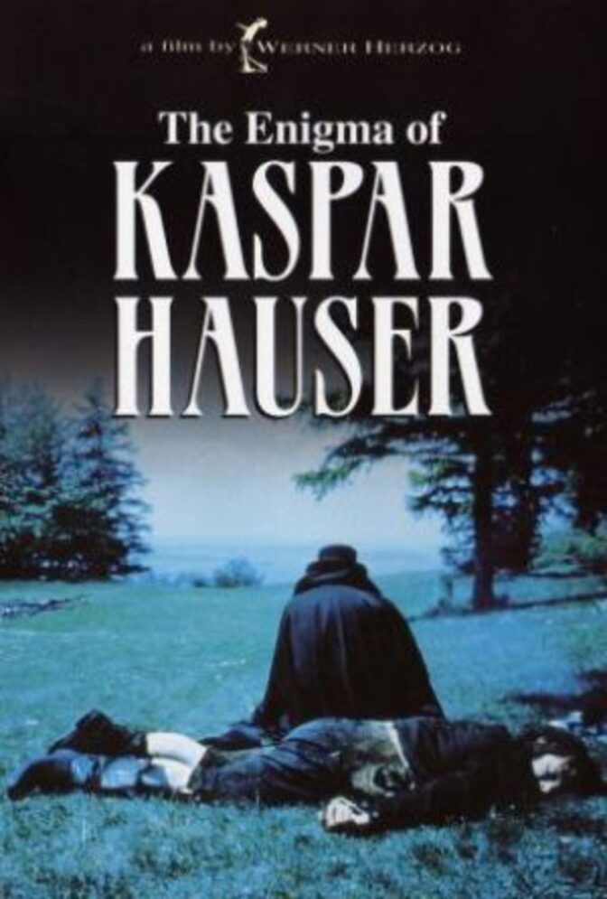Kaspar Hauser – Var man för sig och Gud mot alla