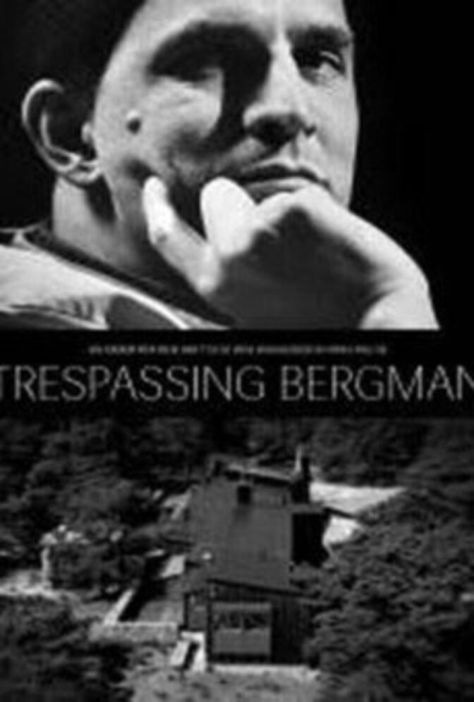 Trespassing Bergman