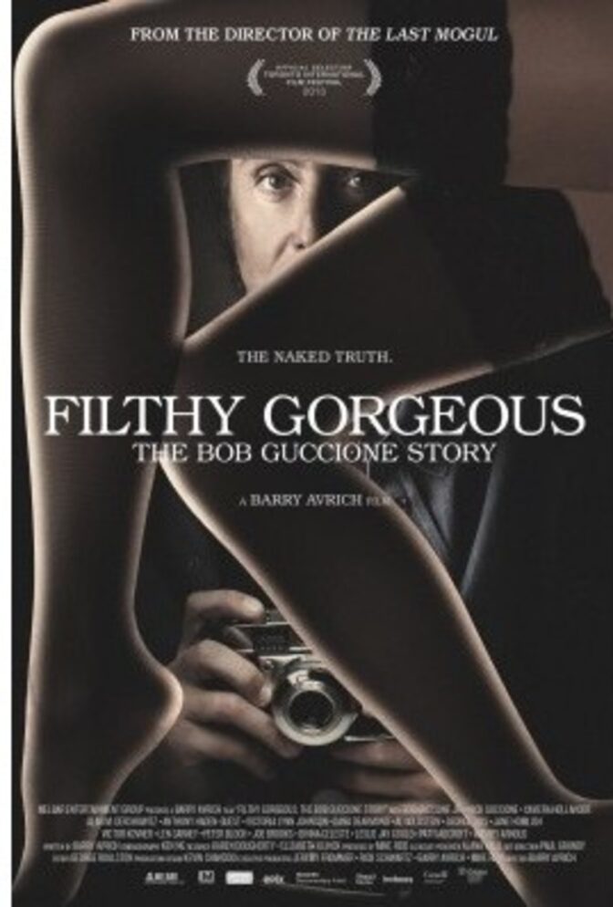 Filthy Gorgeous: The Bob Guccione Story