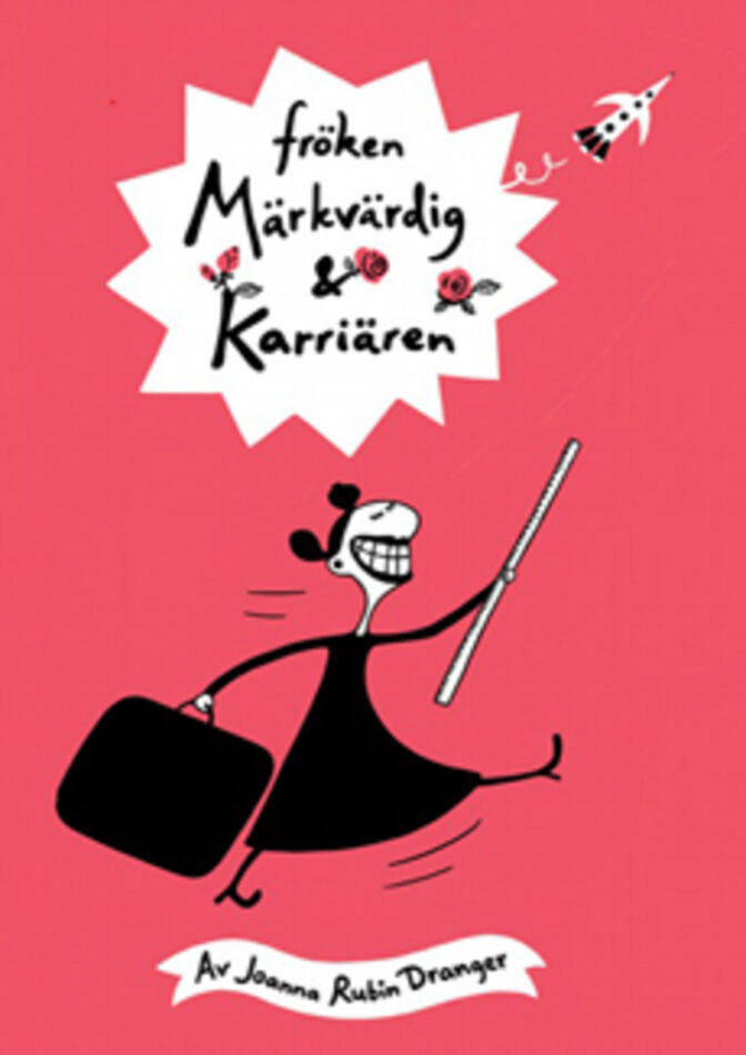 Fröken märkvärdig och karriären