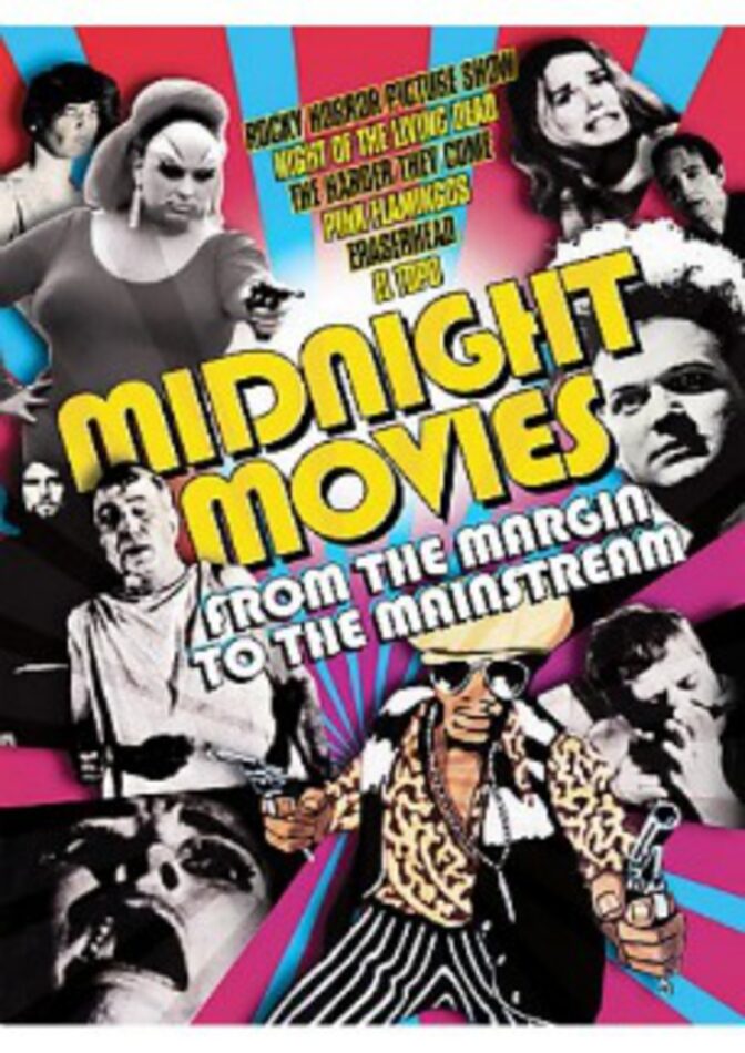 Midnight Movies: From the Margin to the Mainstream
