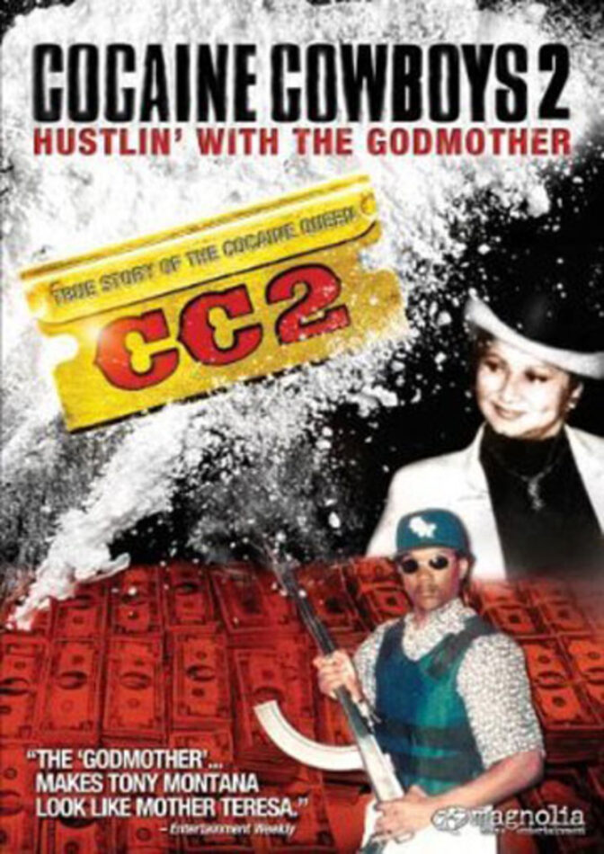 Cocaine Cowboys 2: Hustlin’ with the Godmother