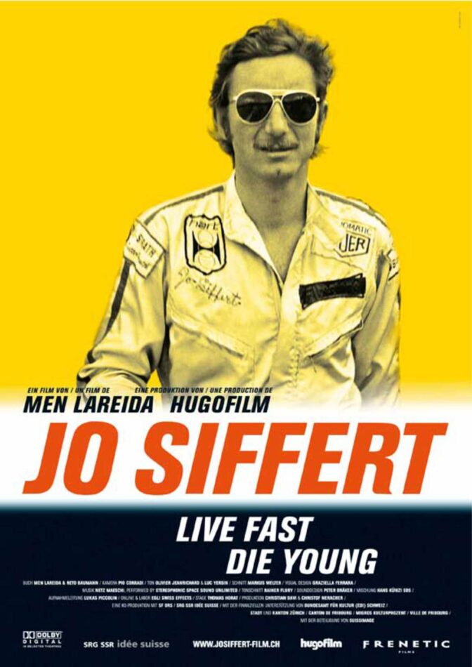 Jo Siffert: Live Fast – Die Young