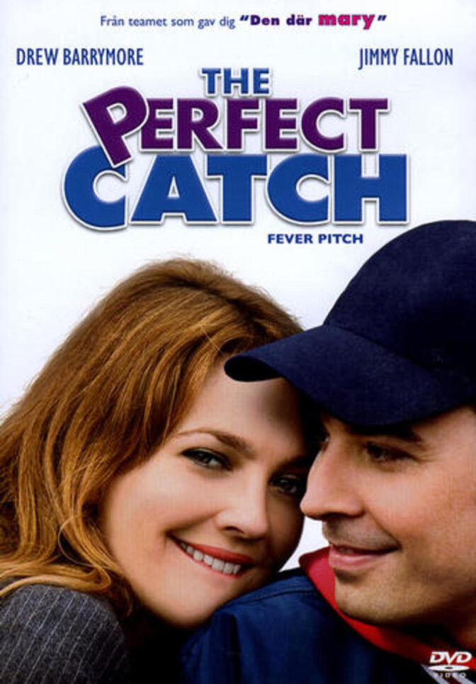 The Perfect Catch – Fever Pitch