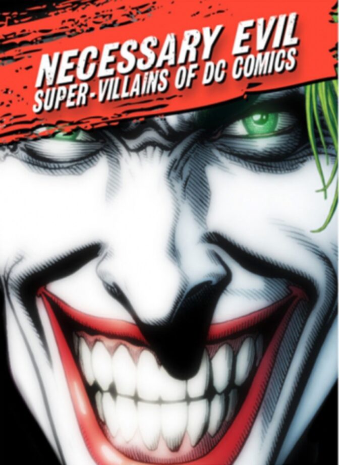 Necessary Evil: Super-Villains of DC Comics
