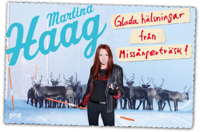 Martina Haag hälsar från ”Missångerträsk”