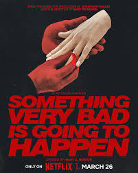 Something Very Bad Is Going to Happen