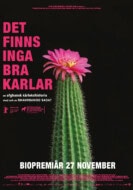 Det finns inga bra karlar