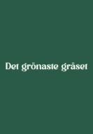 Det grönaste gräset