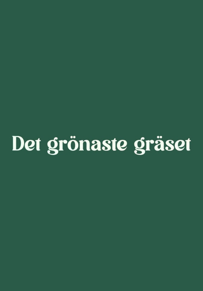 Det grönaste gräset